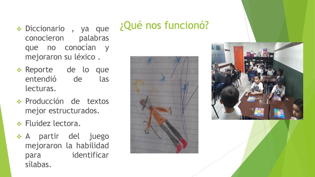 ¿Qué nos funcionó Diccionario , ya que conocieron palabras que no conocían y mejoraron su léxico .