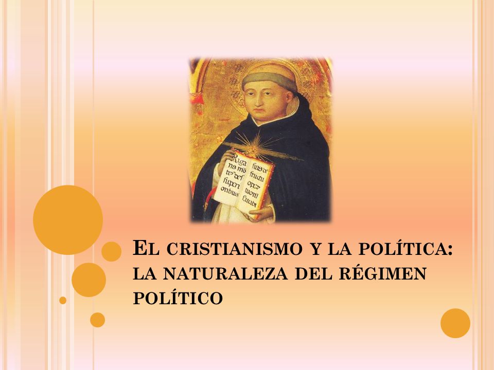 El cristianismo y la política: la naturaleza del régimen político