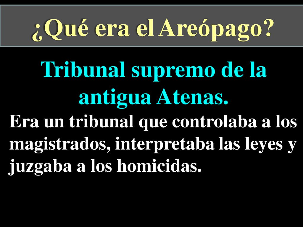 ¿Qué era el Areópago Tribunal supremo de la antigua Atenas.