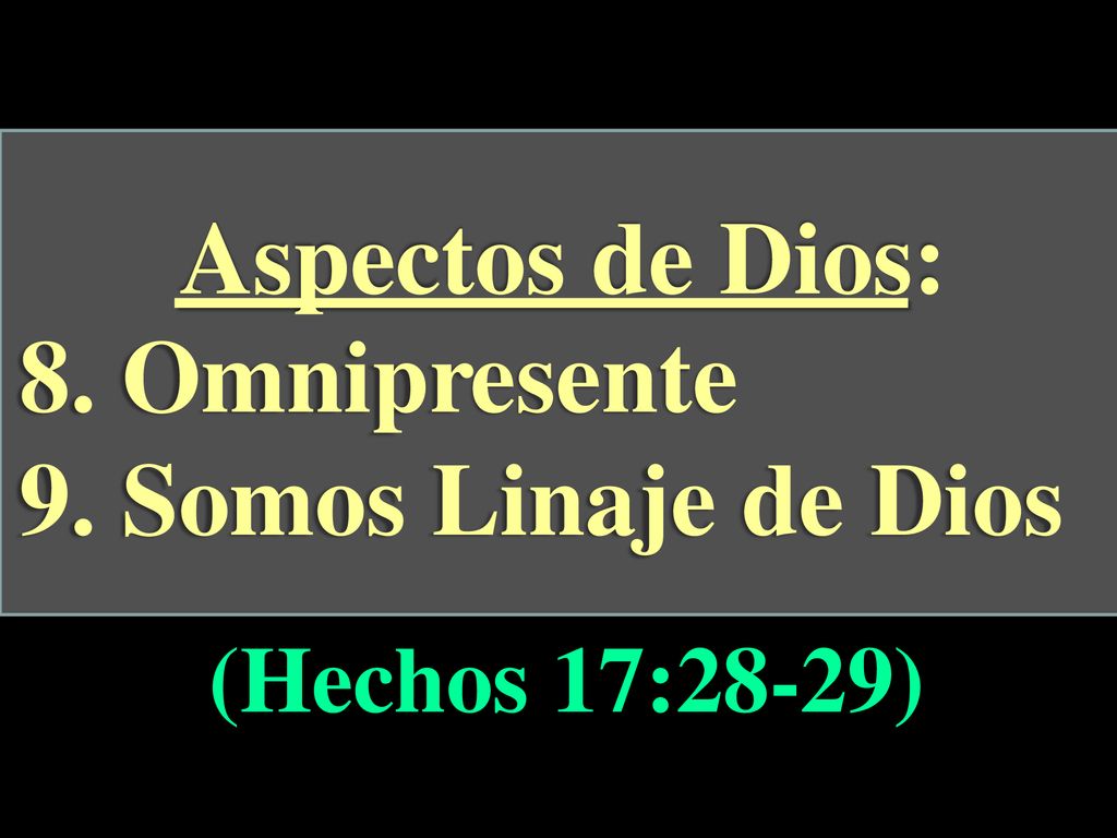 Aspectos de Dios: Omnipresente Somos Linaje de Dios (Hechos 17:28-29)