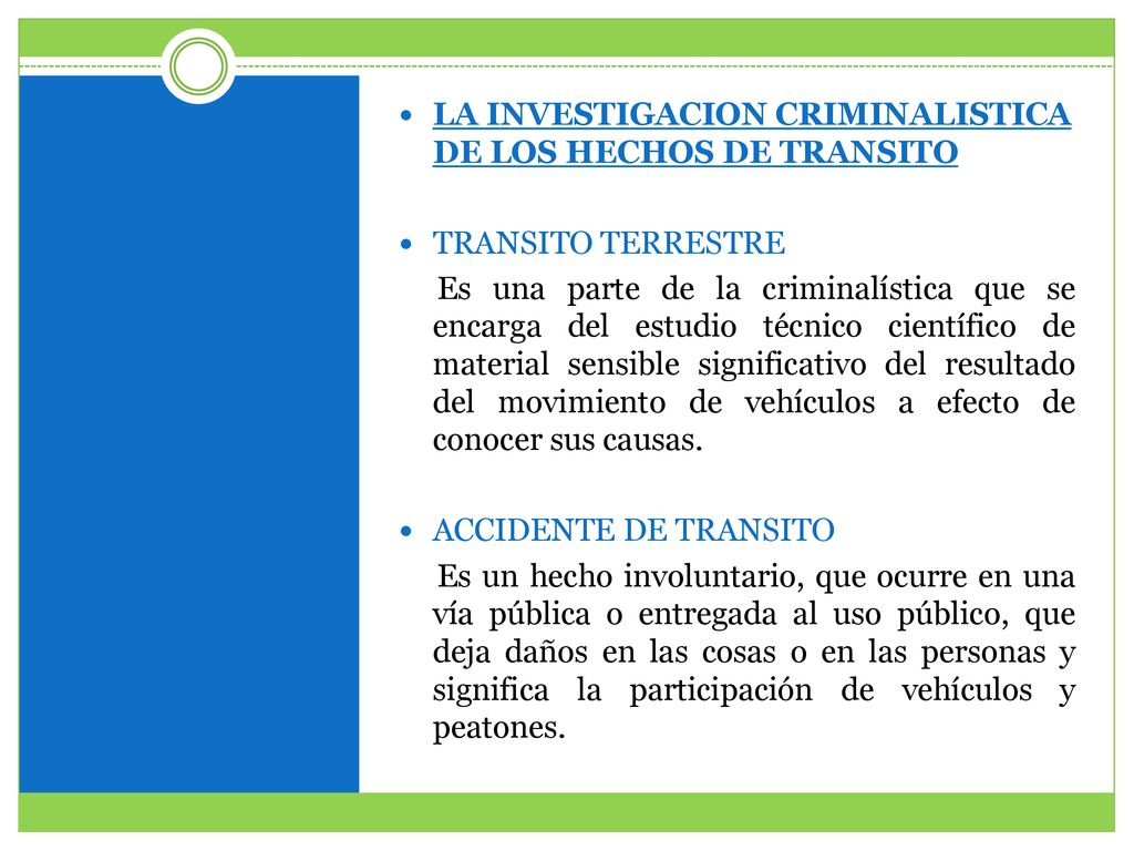 LA INVESTIGACION CRIMINALISTICA DE LOS HECHOS DE TRANSITO