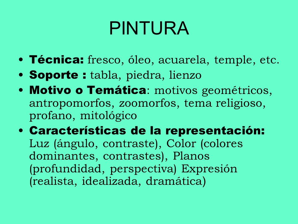 PINTURA Técnica: fresco, óleo, acuarela, temple, etc.