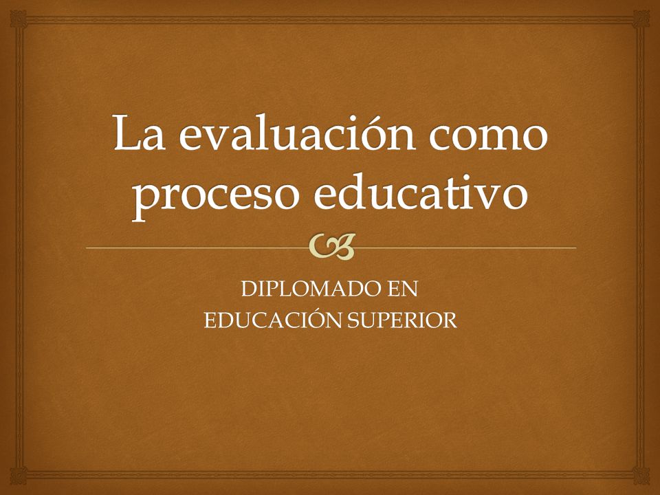 La evaluación como proceso educativo