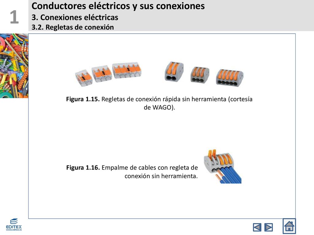 1 Conductores eléctricos y sus conexiones 3. Conexiones eléctricas 3.2. Regletas de conexión.
