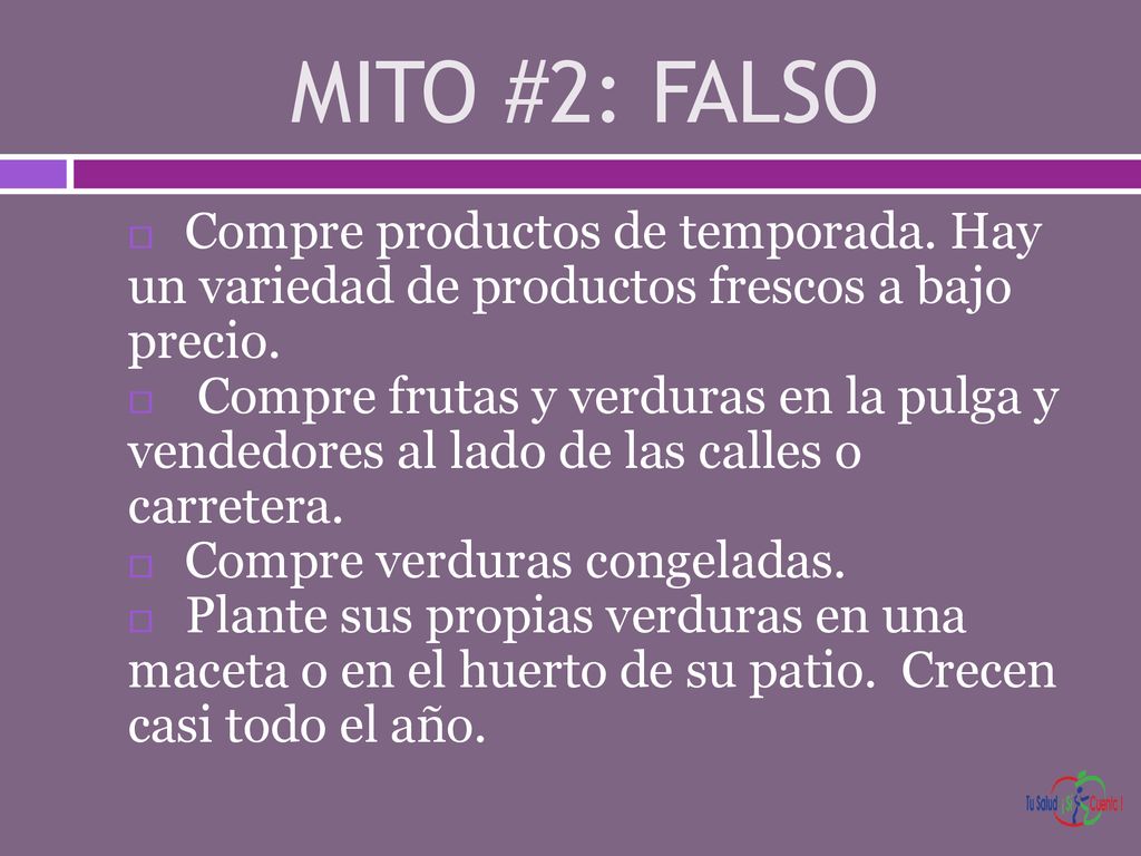 MITO #2: FALSO Compre productos de temporada. Hay un variedad de productos frescos a bajo precio.