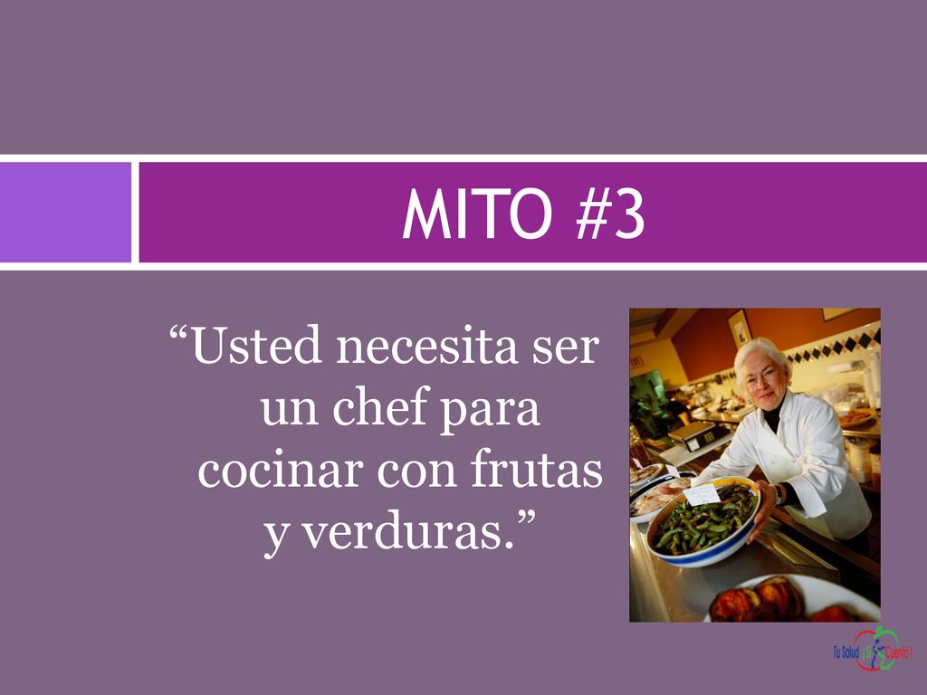 Usted necesita ser un chef para cocinar con frutas y verduras.