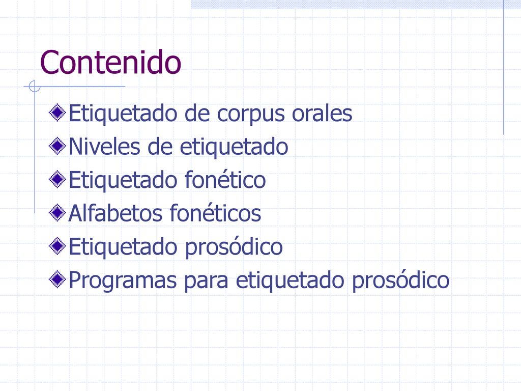 Contenido Etiquetado de corpus orales Niveles de etiquetado
