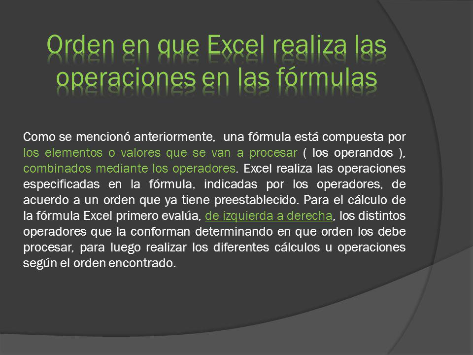 Orden en que Excel realiza las operaciones en las fórmulas
