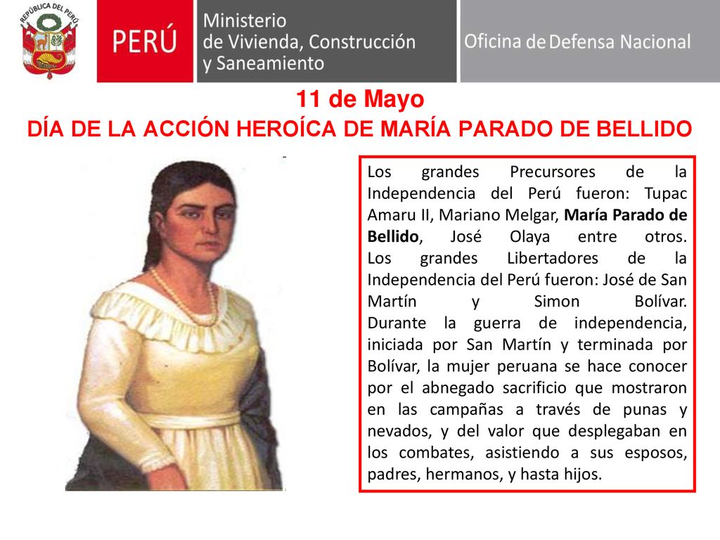 11 de Mayo DÍA DE LA ACCIÓN HEROÍCA DE MARÍA PARADO DE BELLIDO