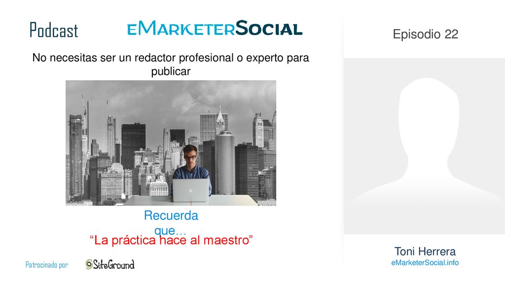 No necesitas ser un redactor profesional o experto para publicar