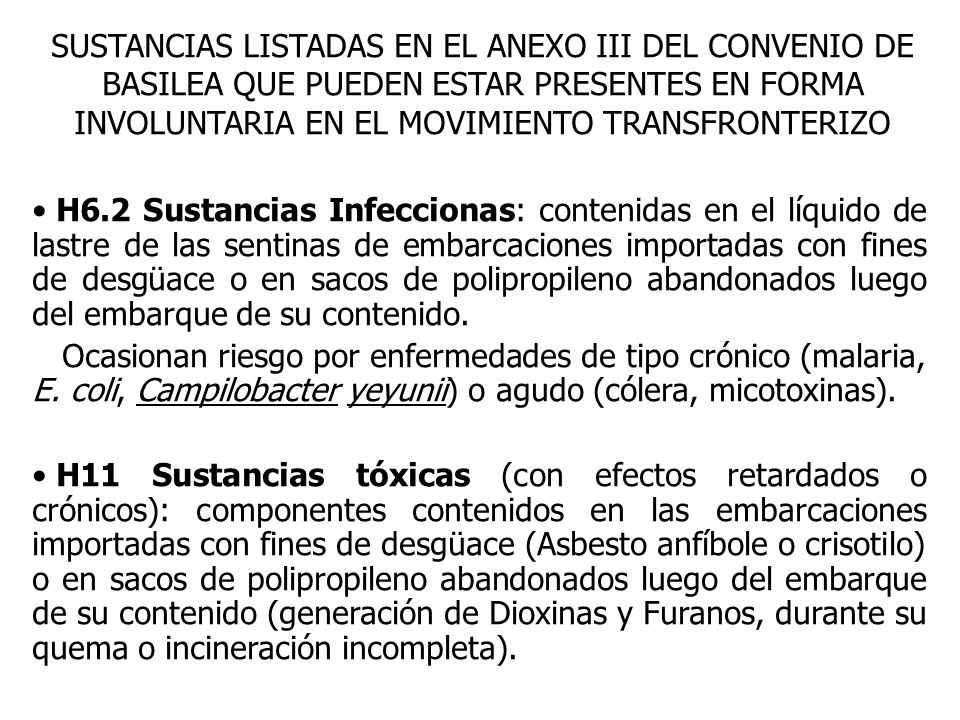 SUSTANCIAS LISTADAS EN EL ANEXO III DEL CONVENIO DE BASILEA QUE PUEDEN ESTAR PRESENTES EN FORMA INVOLUNTARIA EN EL MOVIMIENTO TRANSFRONTERIZO