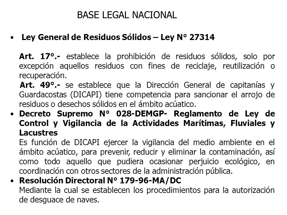 BASE LEGAL NACIONAL Ley General de Residuos Sólidos – Ley N° 27314