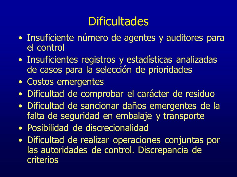 Dificultades Insuficiente número de agentes y auditores para el control.