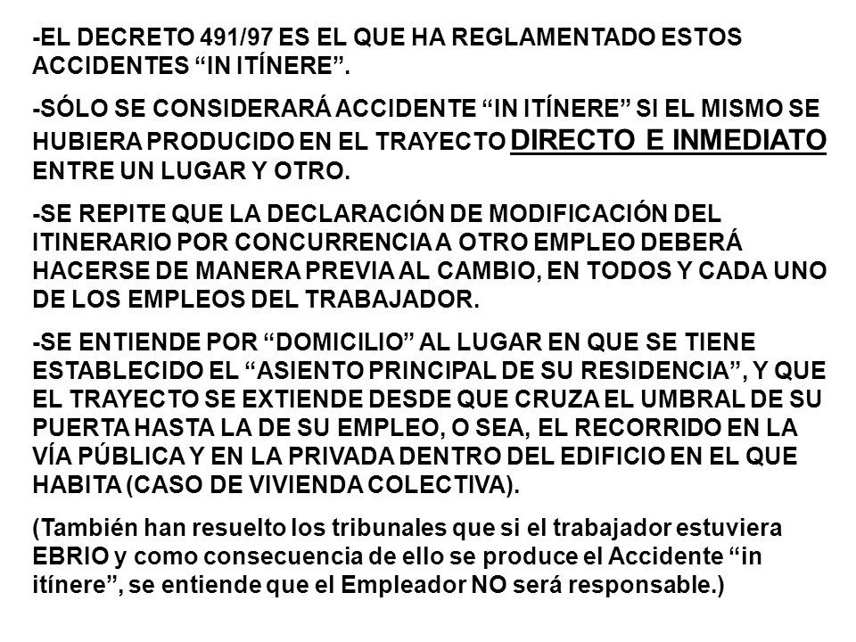 -EL DECRETO 491/97 ES EL QUE HA REGLAMENTADO ESTOS ACCIDENTES IN ITÍNERE .