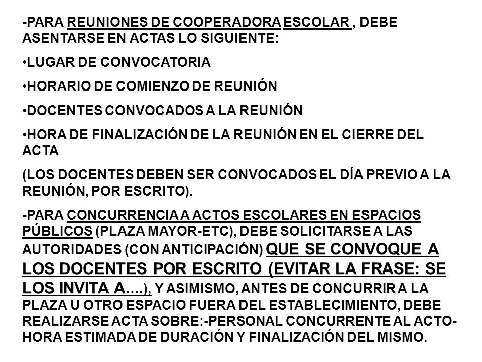 -PARA REUNIONES DE COOPERADORA ESCOLAR , DEBE ASENTARSE EN ACTAS LO SIGUIENTE: