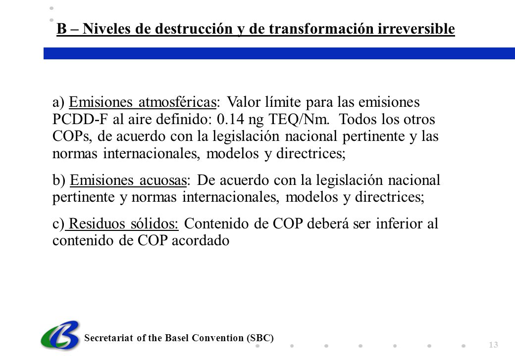 B – Niveles de destrucción y de transformación irreversible