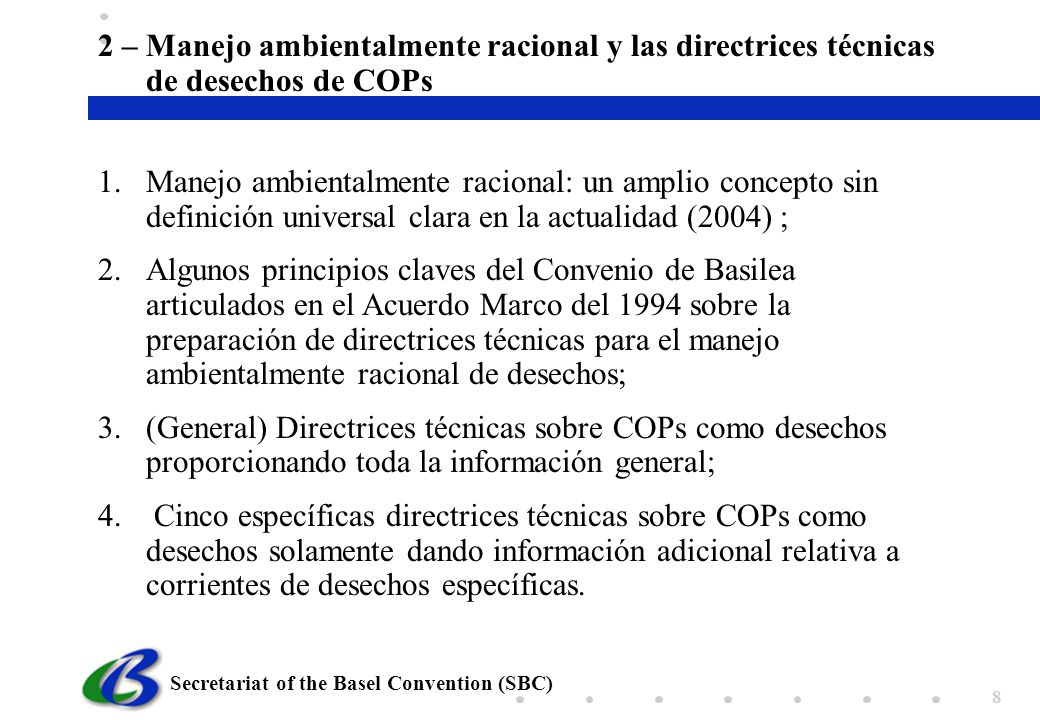 2 – Manejo ambientalmente racional y las directrices técnicas de desechos de COPs