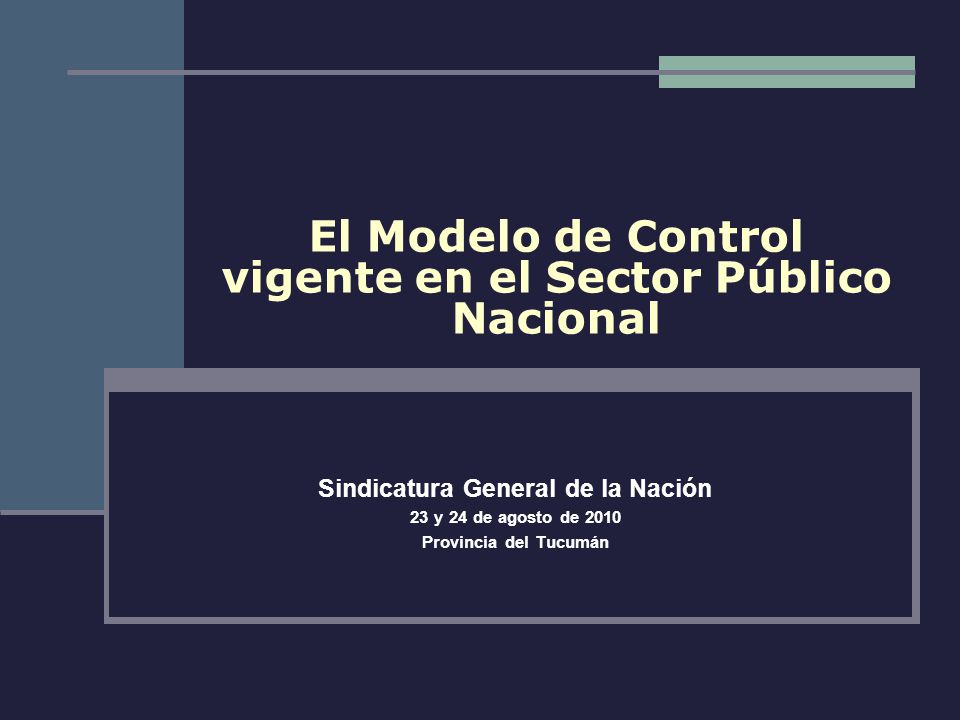 El Modelo de Control vigente en el Sector Público Nacional