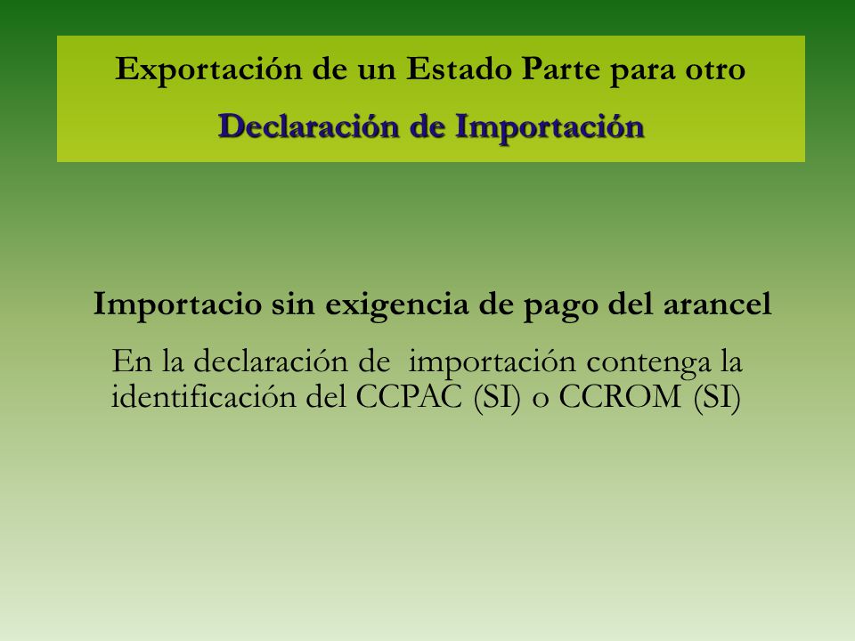 Exportación de un Estado Parte para otro Declaración de Importación