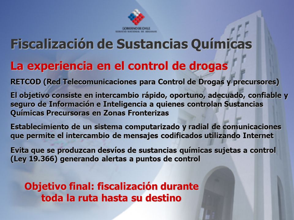 Objetivo final: fiscalización durante toda la ruta hasta su destino