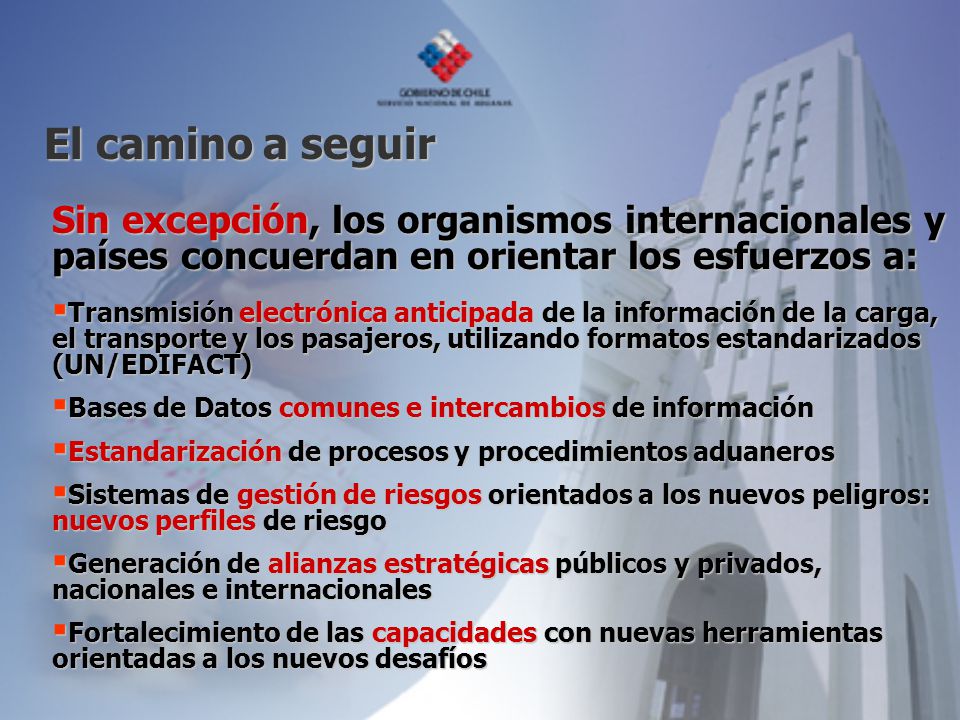 El camino a seguir Sin excepción, los organismos internacionales y países concuerdan en orientar los esfuerzos a: