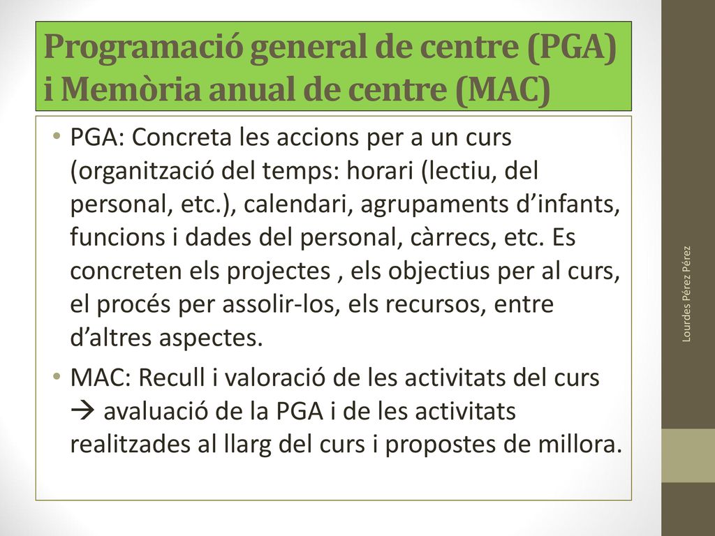 Programació general de centre (PGA) i Memòria anual de centre (MAC)
