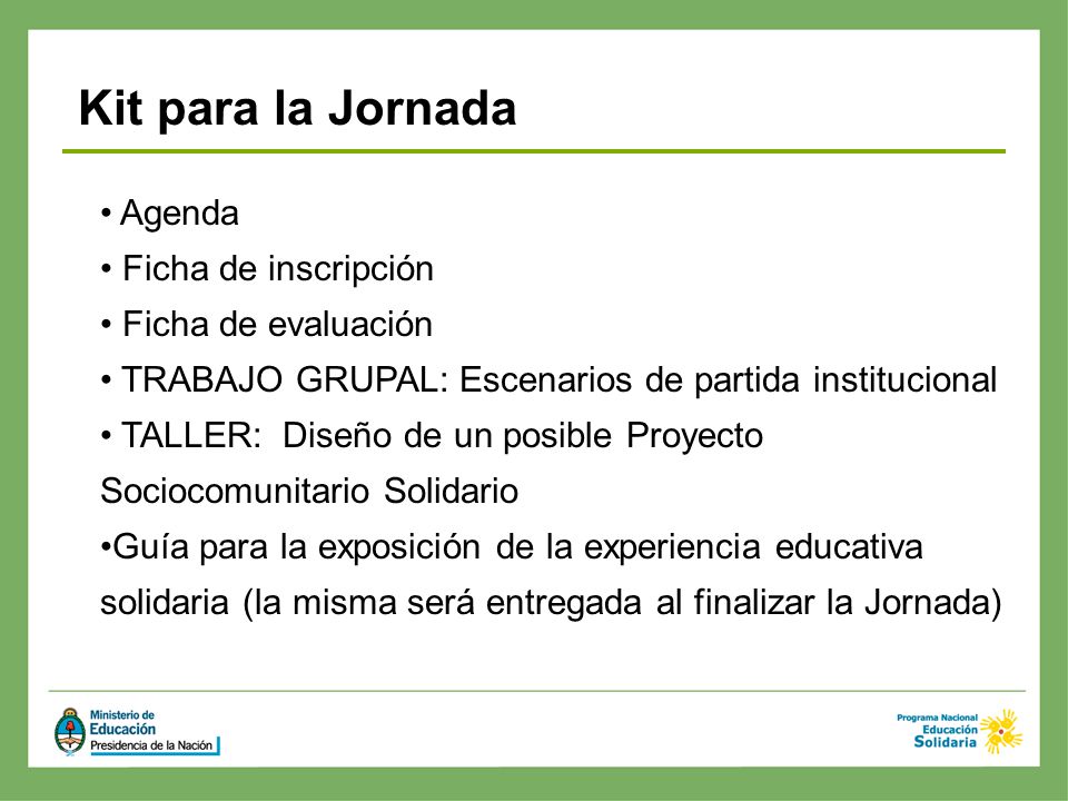 Kit para la Jornada Agenda Ficha de inscripción Ficha de evaluación