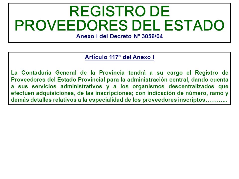 REGISTRO DE PROVEEDORES DEL ESTADO Anexo I del Decreto Nº 3056/04
