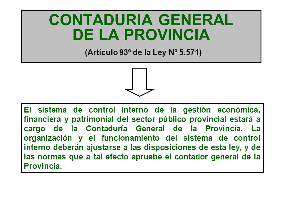 CONTADURIA GENERAL DE LA PROVINCIA (Artículo 93º de la Ley Nº 5.571)