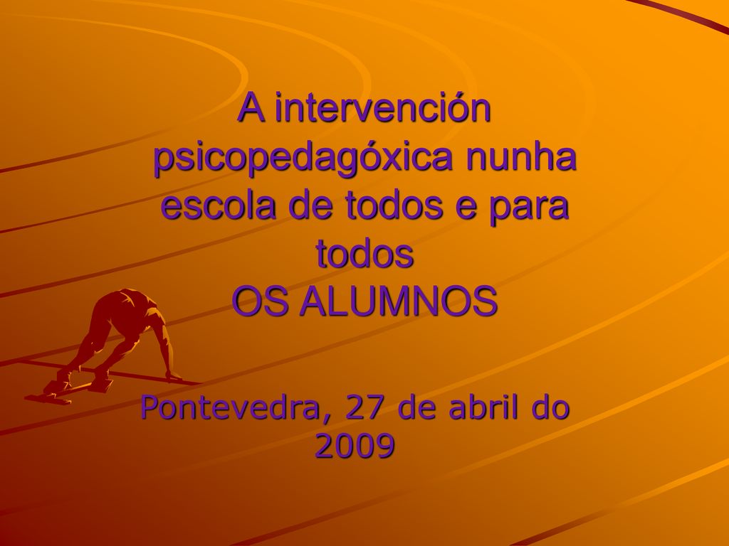 A intervención psicopedagóxica nunha escola de todos e para todos OS ALUMNOS