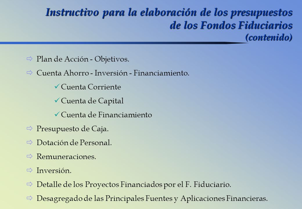 Instructivo para la elaboración de los presupuestos de los Fondos Fiduciarios (contenido)