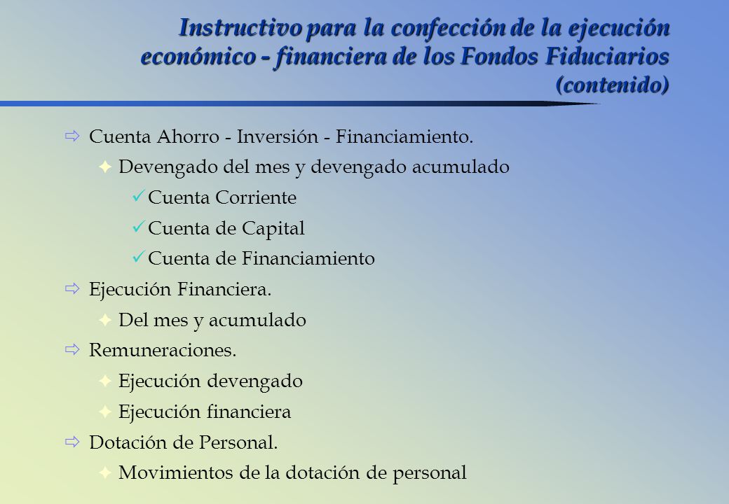 Instructivo para la confección de la ejecución económico - financiera de los Fondos Fiduciarios (contenido)