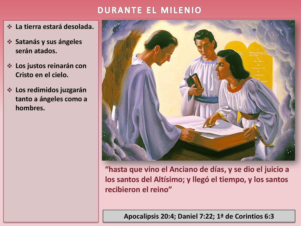 Apocalipsis 20:4; Daniel 7:22; 1ª de Corintios 6:3