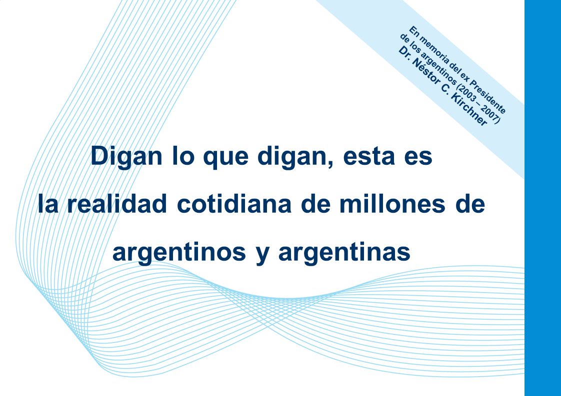 Realizar un balance de lo acontecido en Argentina durante el período en lo que refiere a la situación socio-laboral es adentrarse en el relato de los cambios impulsados por el gobierno de Néstor Kirchner que permitieron celebrar nuestro Bicentenario en un contexto de crecimiento y paz social.
