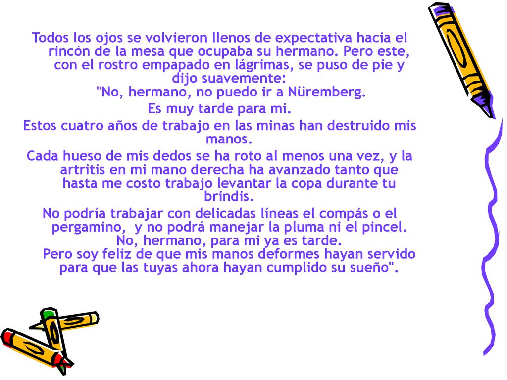 Estos cuatro años de trabajo en las minas han destruido mis manos.