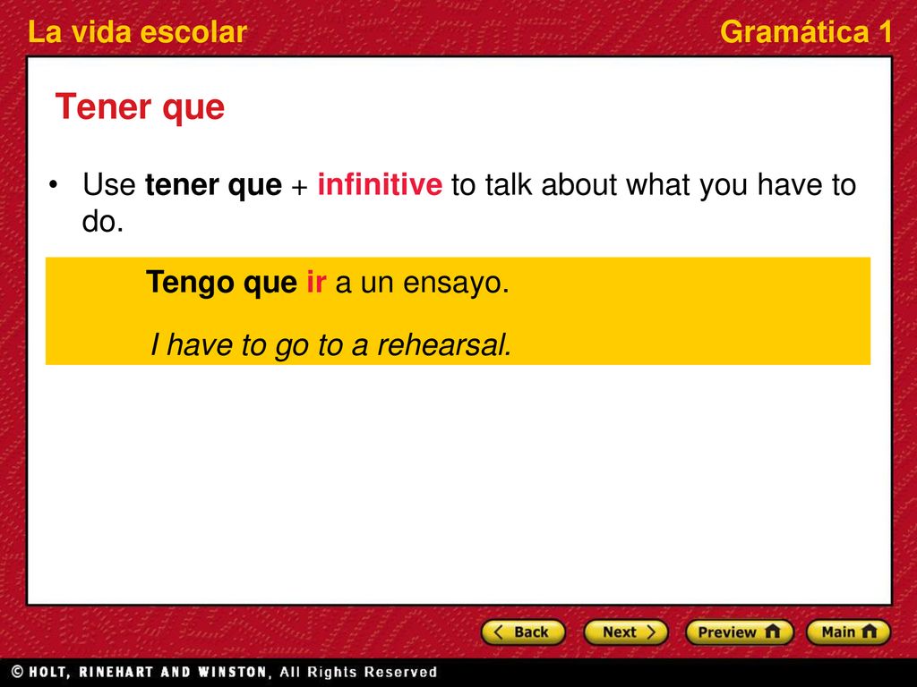 Tener que Use tener que + infinitive to talk about what you have to do.