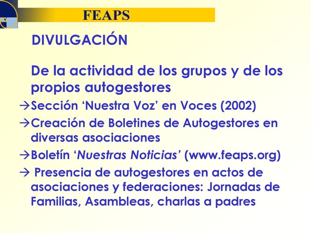 DIVULGACIÓN De la actividad de los grupos y de los propios autogestores. Sección ‘Nuestra Voz’ en Voces (2002)