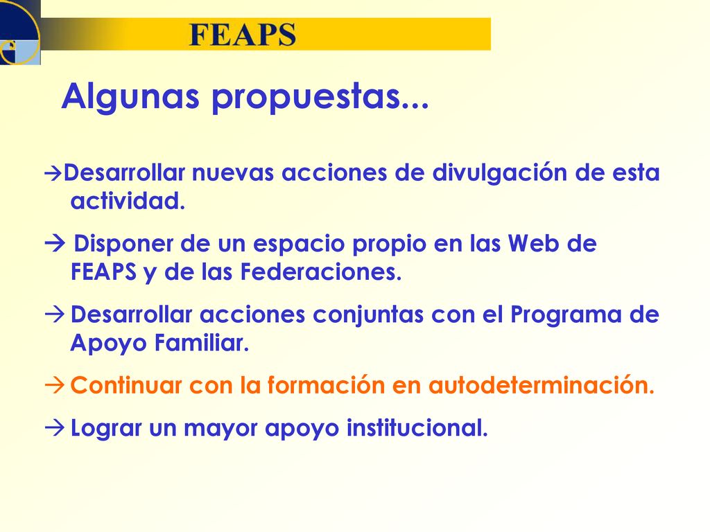 Algunas propuestas... Desarrollar nuevas acciones de divulgación de esta actividad.