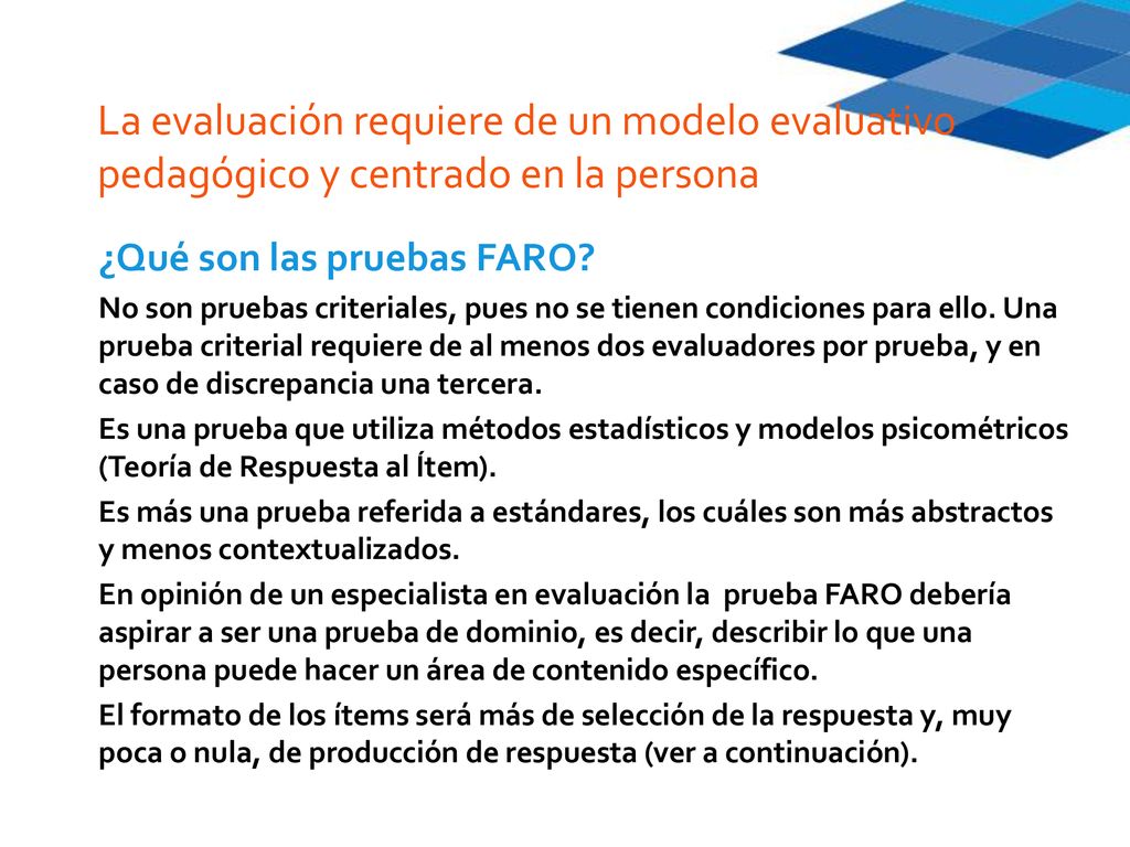 La evaluación requiere de un modelo evaluativo pedagógico y centrado en la persona
