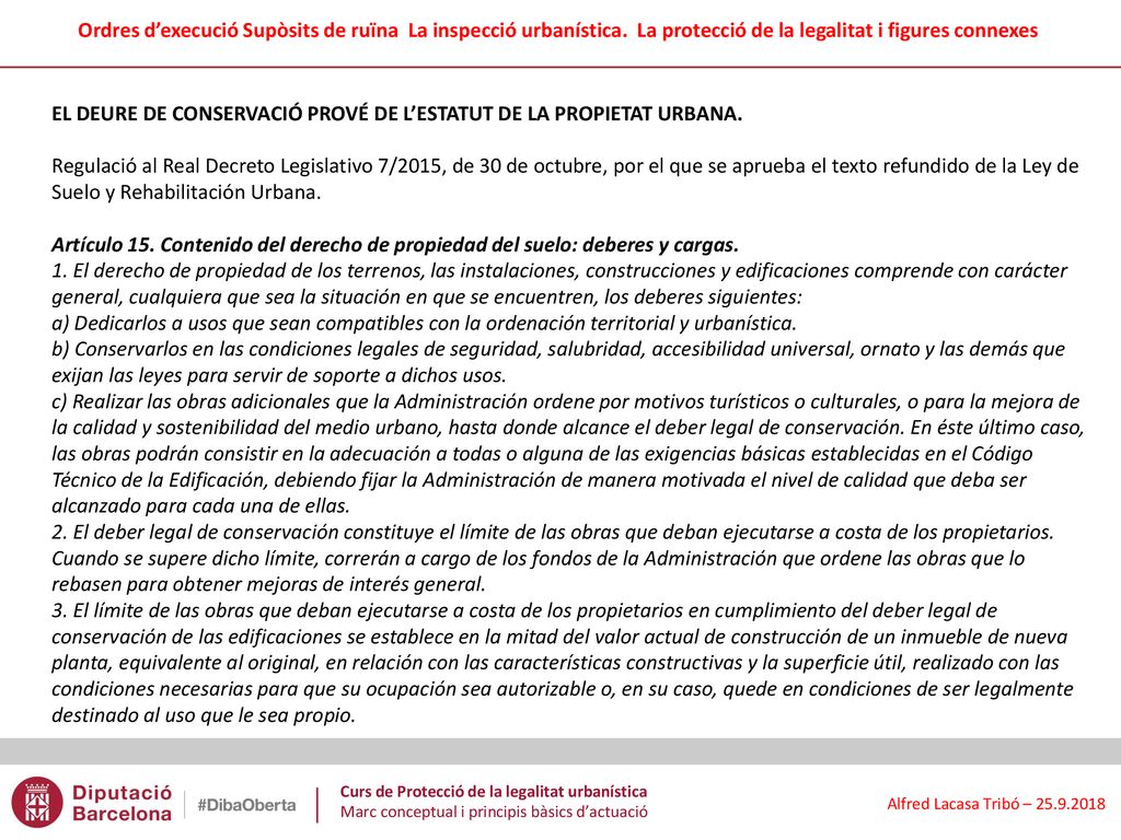 EL DEURE DE CONSERVACIÓ PROVÉ DE L’ESTATUT DE LA PROPIETAT URBANA.