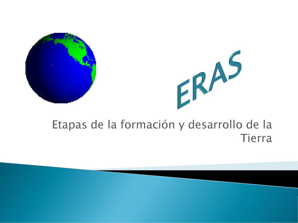 Etapas de la formación y desarrollo de la Tierra
