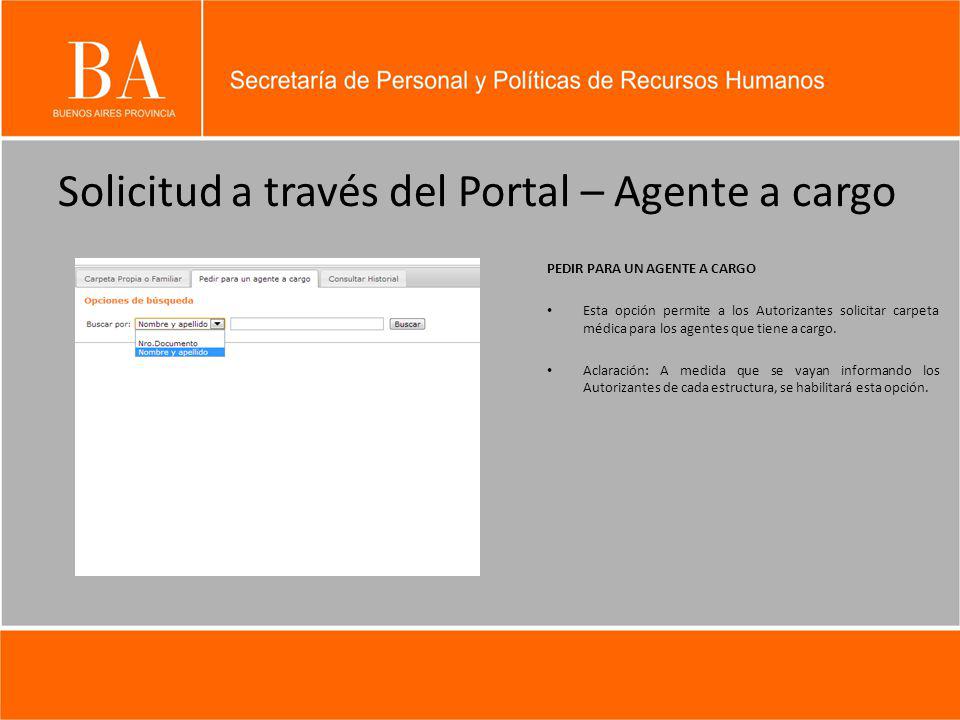Solicitud a través del Portal – Agente a cargo