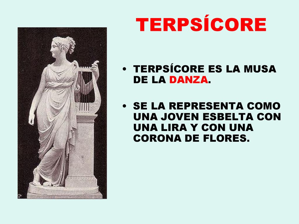 TERPSÍCORE TERPSÍCORE ES LA MUSA DE LA DANZA.