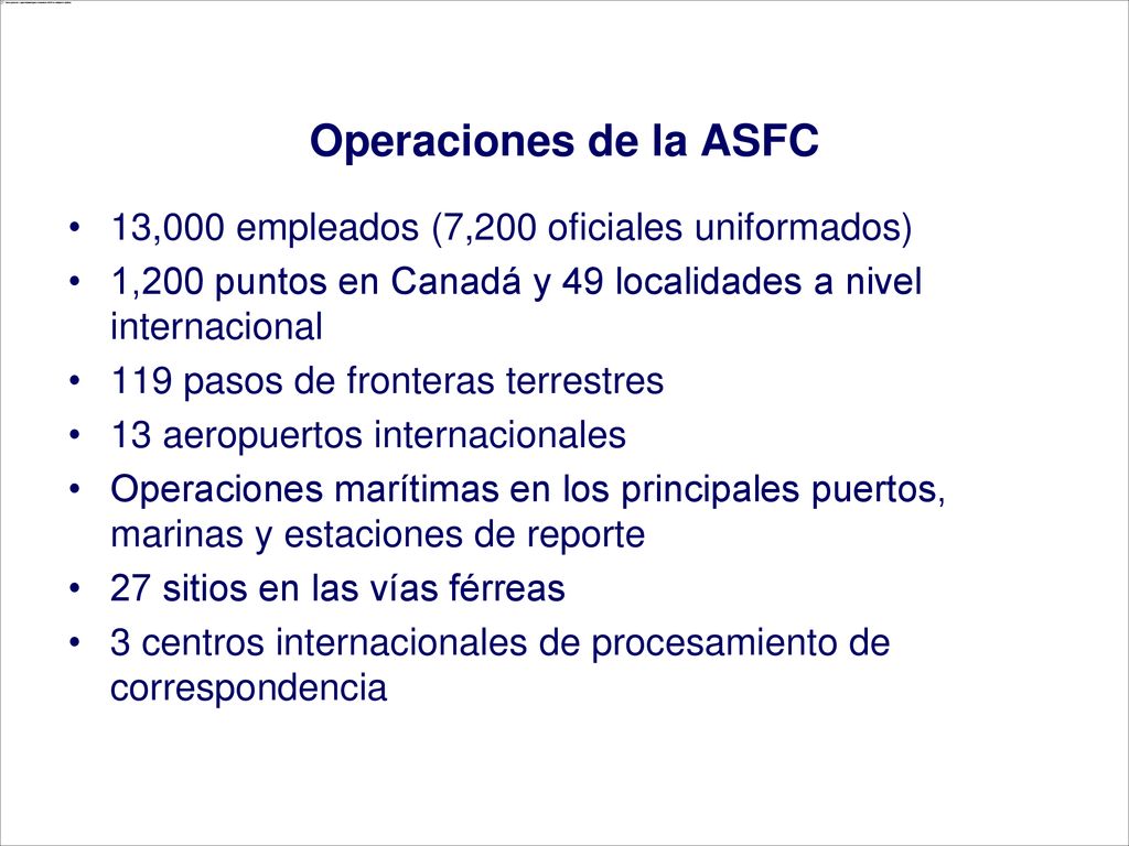 Operaciones de la ASFC 13,000 empleados (7,200 oficiales uniformados)