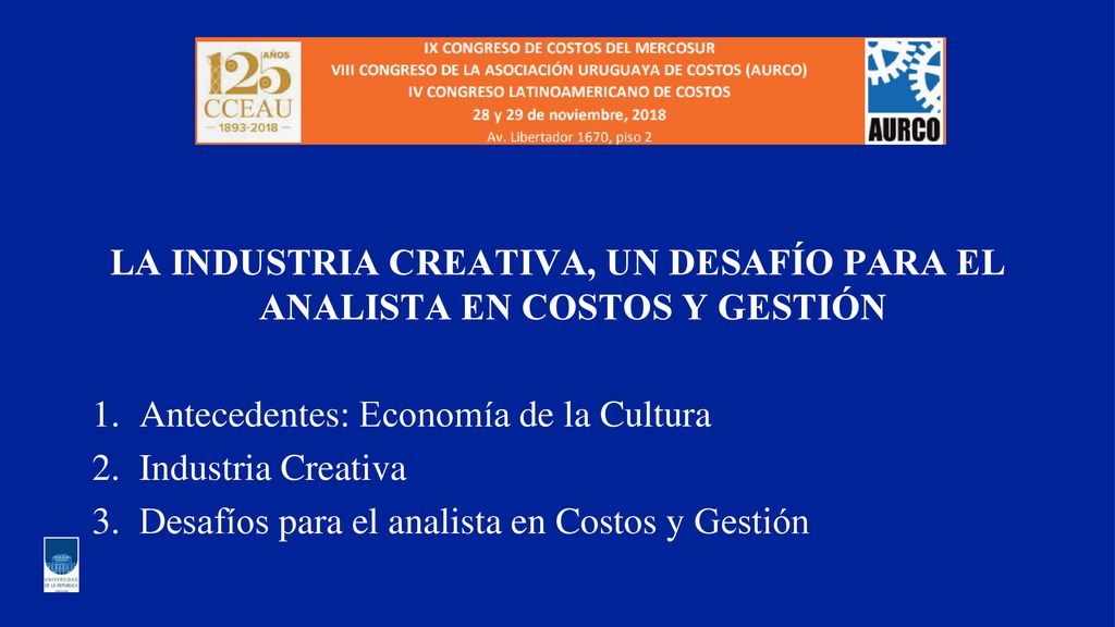 LA INDUSTRIA CREATIVA, UN DESAFÍO PARA EL ANALISTA EN COSTOS Y GESTIÓN
