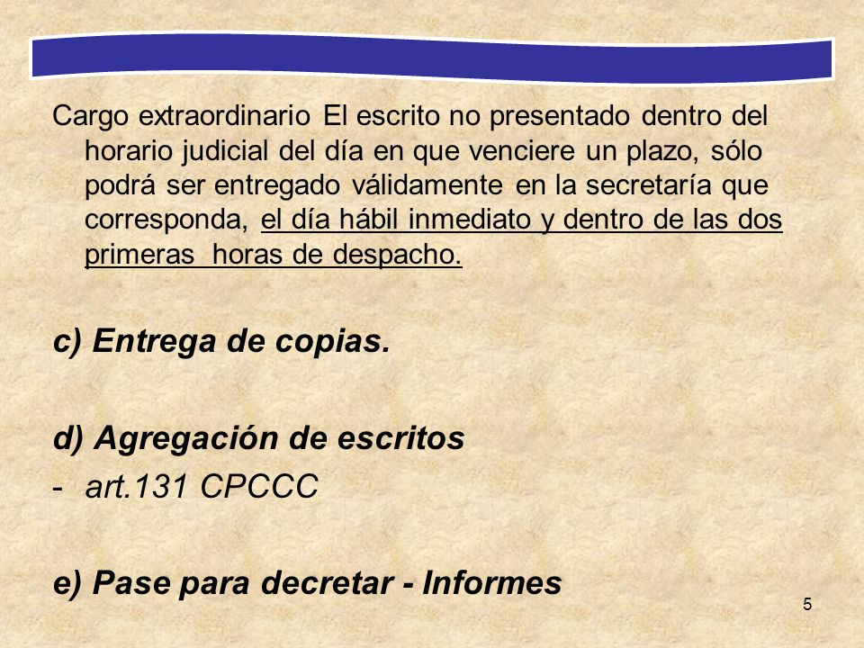 d) Agregación de escritos art.131 CPCCC