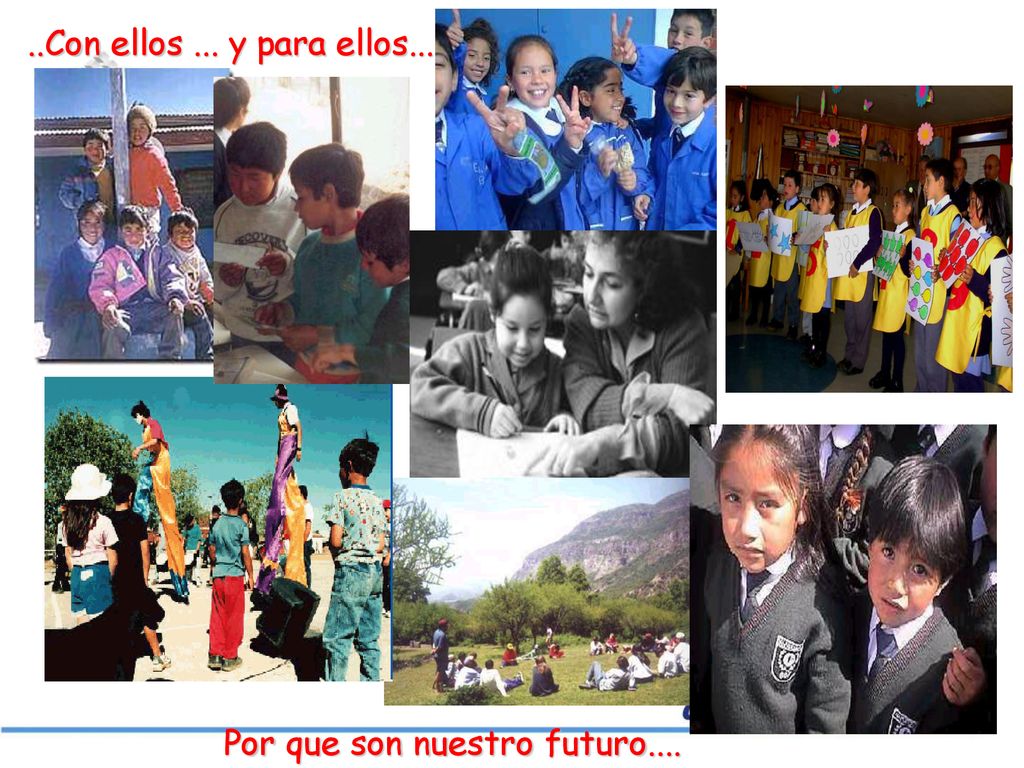 ..Con ellos ... y para ellos... Por que son nuestro futuro....