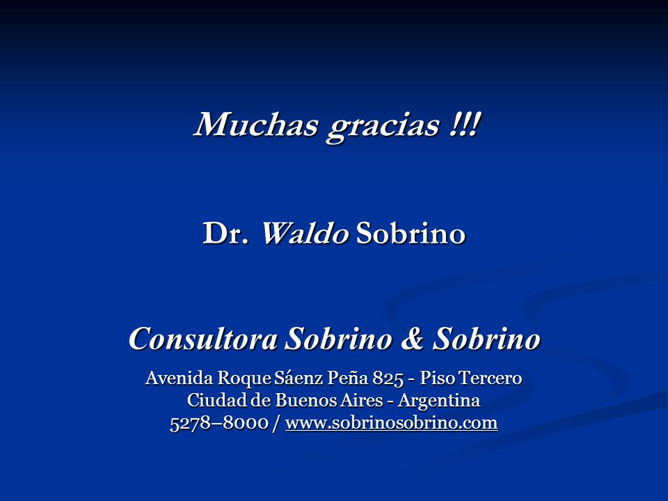 Muchas gracias !!! Dr. Waldo Sobrino Consultora Sobrino & Sobrino