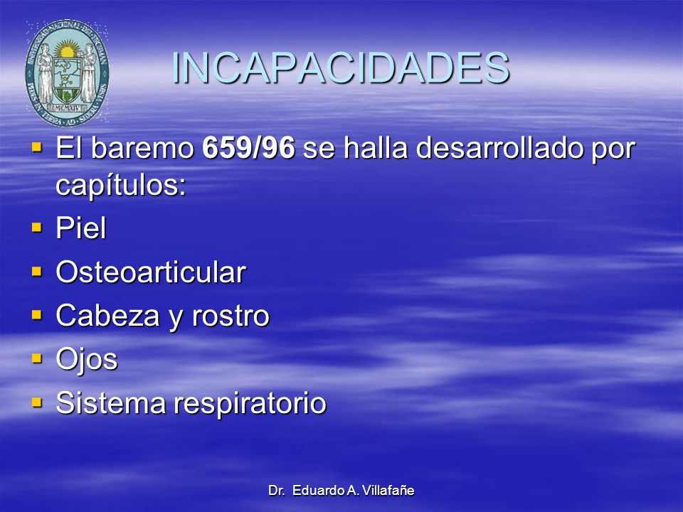 INCAPACIDADES El baremo 659/96 se halla desarrollado por capítulos: