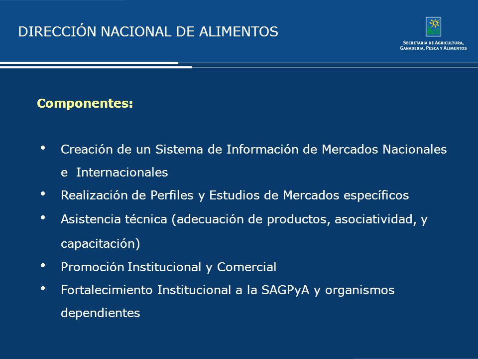 Componentes: Creación de un Sistema de Información de Mercados Nacionales e Internacionales.